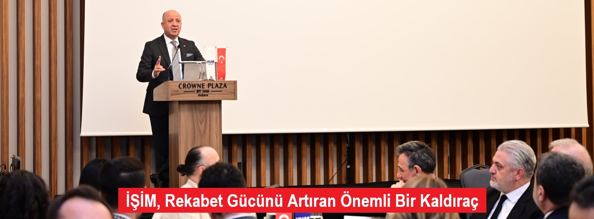 İŞİM, Rekabet Gücünü Artıran Önemli Bir Kaldıraç