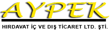 Aypek Hırdavat İç Ve Dış Ticaret Ltd. Şti.
