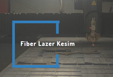 Fiber Lazer Kesim