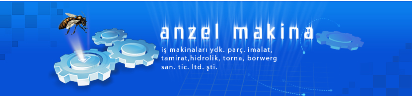 Anzel İş Makinaları Yedek Parça İml.Torna Borverk San.Tic.Ltd.Şti
