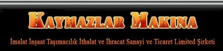 Kaymazlar Mak.Iml.Ins.Tas.San.Ve Tıc.Ltd.Stı.