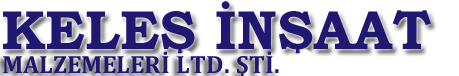 Keleş İnşaat  Malz. Ve İnş.San.Nak.Tic.Ltd.Şti.