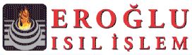 Eroğlu Makina İmalat Dişli Yed. Par. Isıl İşlem San. Ve Tic.