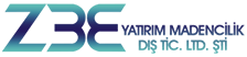 ZBE YATIRIM MADENCİLİK DIŞ TİC LTD ŞTİ