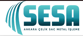 SESA ANKARA ÇELİK SAC METAL İŞLEME SANAYİ VE TİCARET LİMİTED ŞİRKETİ