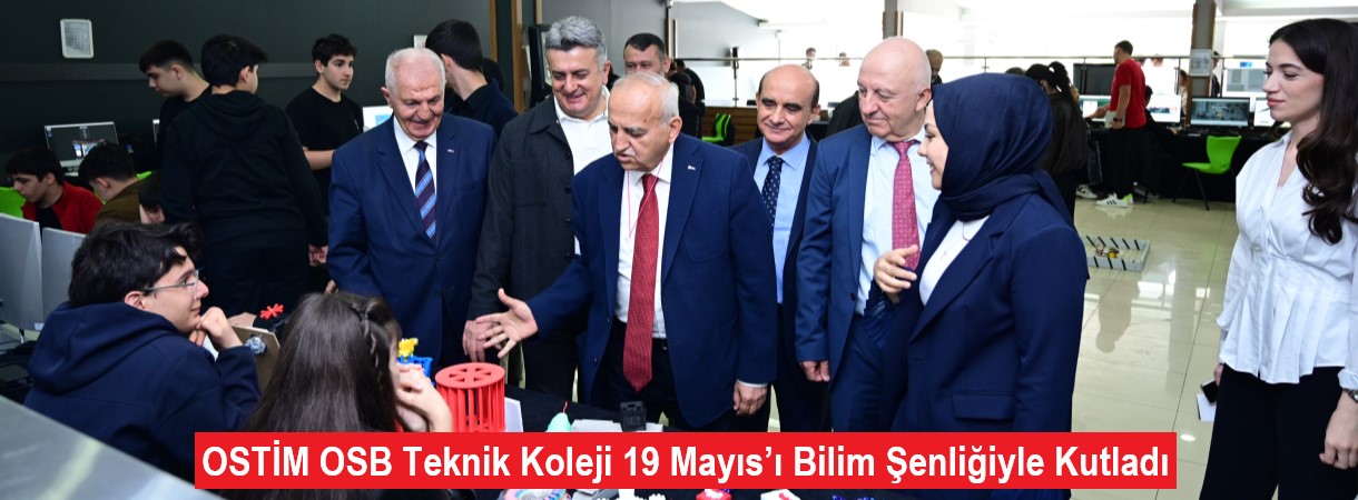 OSTİM OSB Teknik Koleji 19 Mayıs’ı Bilim Şenliğiyle Kutladı