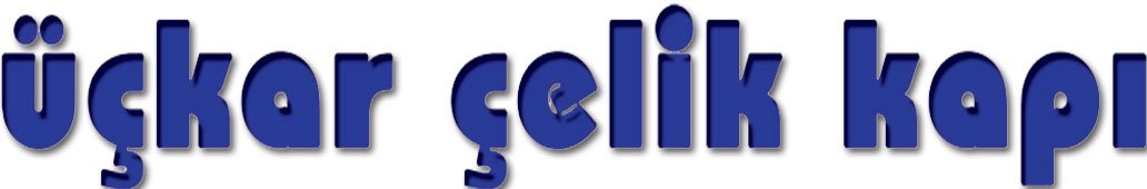 Üç-Kar Çelik Kapı İnş. Orm. Ürünleri İml.San. Ve Tic. Ltd. Şti.