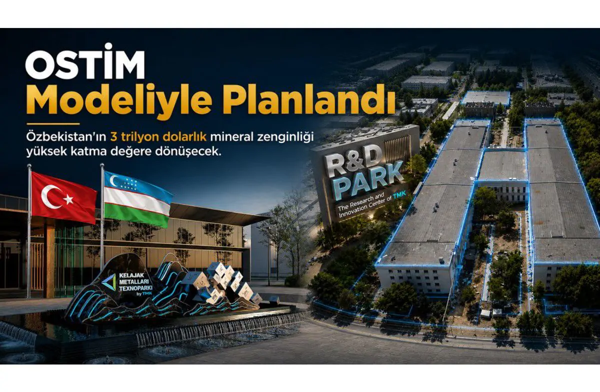 Özbekistan’ın Mineralleri OSTİM Modeliyle Yüksek Katma Değere Dönüşecek