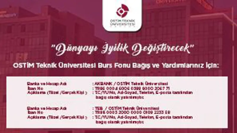 Kindness Will Change the World: OSTİM Technical University Scholarship Fund - For Your Donations and Support