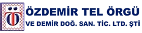 Özdemir Tel Örgü Demir Doğrama San. Tic. Ltd.Şti.