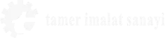Tamer İmalat San.Tic.Ltd.Şti.