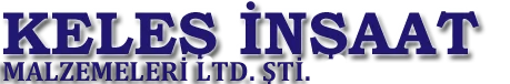 Keleş İnşaat  Malz. Ve İnş.San.Nak.Tic.Ltd.Şti.