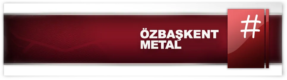 Öz Başkent Metal Yapı Malzemeleri San. Tic. Ltd. Şti.