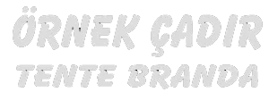 Veyis Keskin - Örnek Çadır Tente Branda