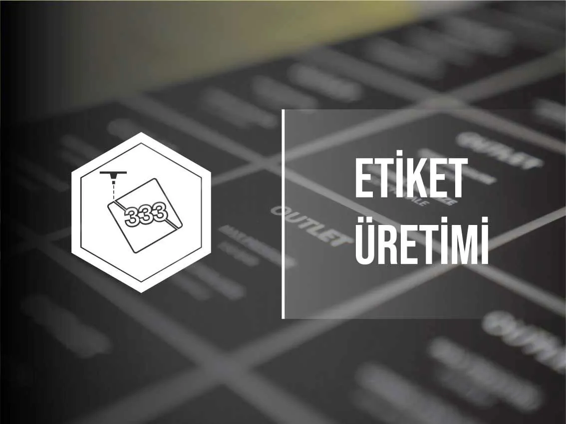 Etiket Üretimi